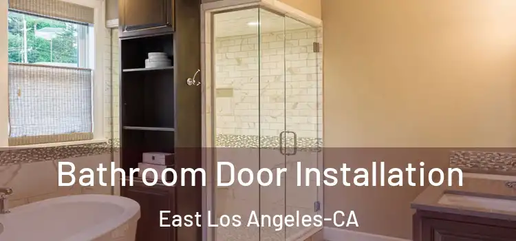  Bathroom Door Installation East Los Angeles-CA
