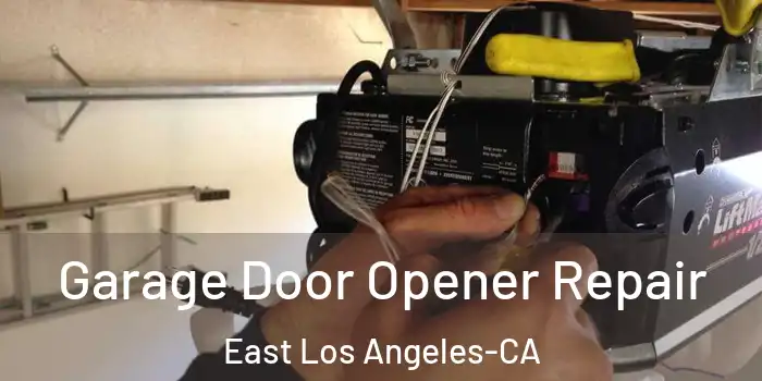  Garage Door Opener Repair East Los Angeles-CA