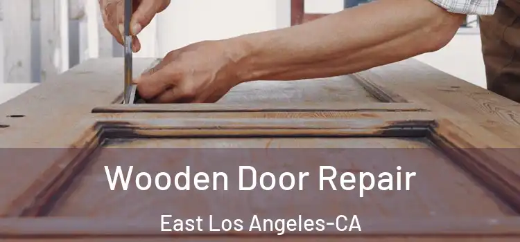  Wooden Door Repair East Los Angeles-CA